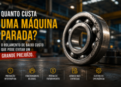 Quanto custa uma máquina parada? O rolamento de baixo custo que pode evitar um grande prejuízo